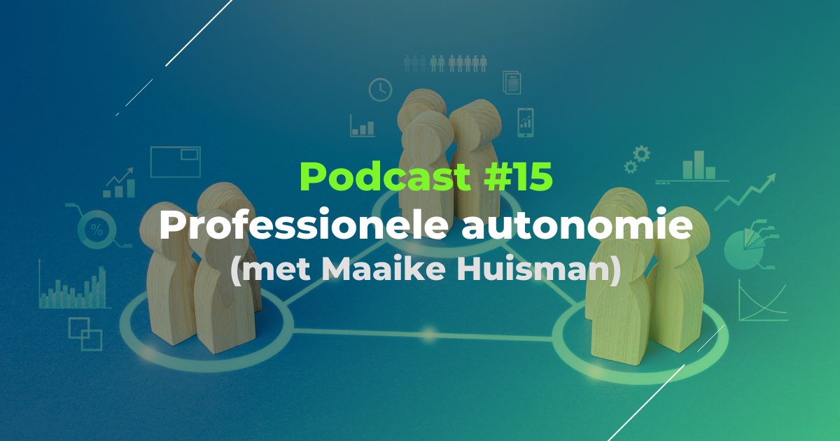 Podcast #15 – Professionele autonomie