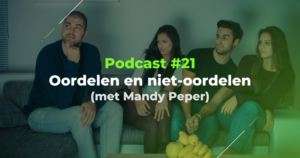 Podcast #21 – Oordelen en niet-oordelen