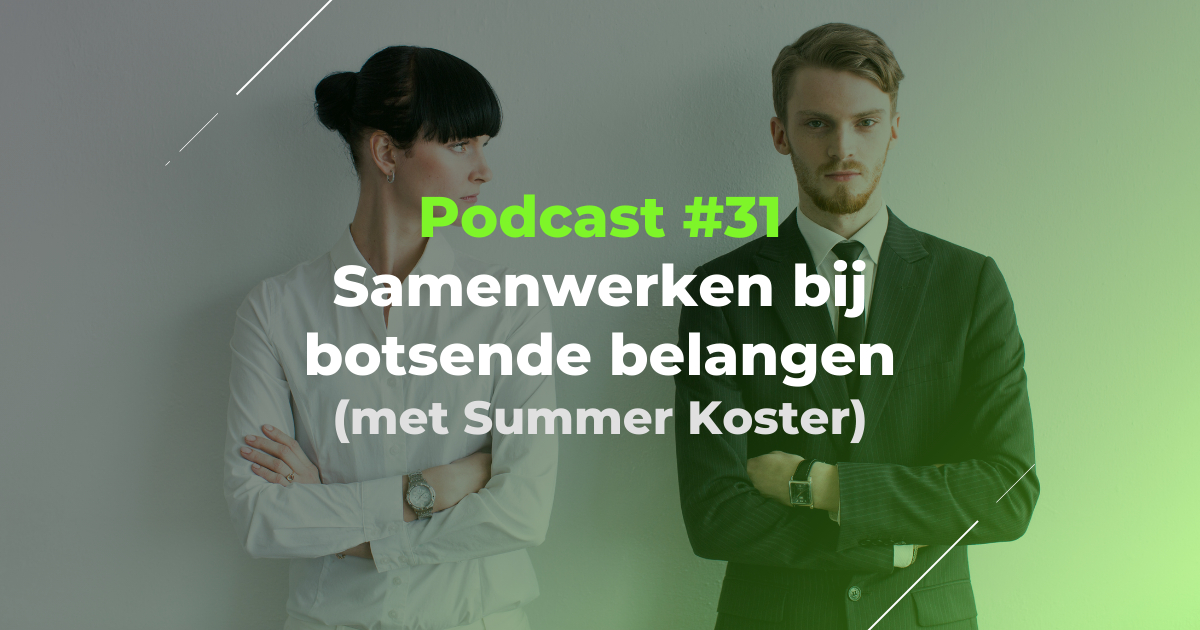 Podcast #31 – Samenwerken bij botsende belangen