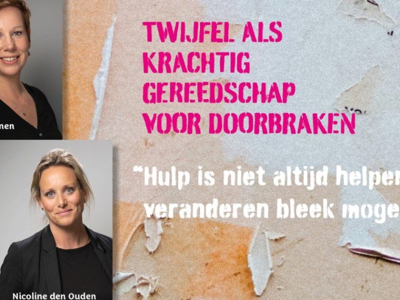 Hulp is niet altijd helpend, veranderen bleek mogelijk